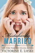 Mistakenly Married by Victorine E. Lieske