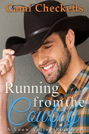 Running From the Cowboy by Cami Checketts