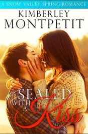 Sealed With A Kiss by Kimberley Montpetit