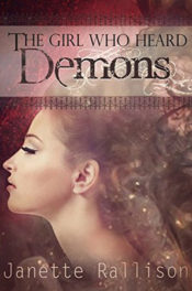 The Girl Who Heard Demons by Janette Rallison