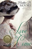 Love Is Come by Heather B. Moore