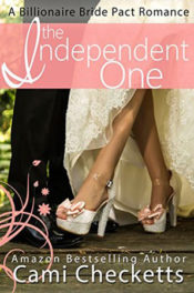 The Independent One by Cami Checketts