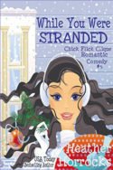 While You Were Stranded by Heather Horrocks