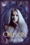 Orison by Brandon Gray