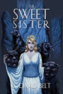 The Sweet Sister by C. David Belt