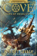 Mysteries of Cove: Gears of Revolution by J. Scott Savage