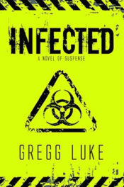 Infected by Gregg Luke