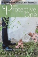 Billionaire Bride Pact: The Protective One by Cami Checketts