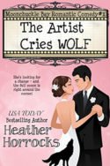 Moonchuckle Bay: The Artist Cries Wolf by Heather Horrocks