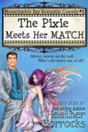 Moonchuckle Bay: The Pixie Meets Her Match by Heather Horrocks