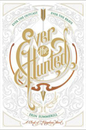 Ever the Hunted by Erin Summerill