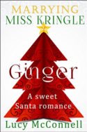 Marrying Miss Kringle: Ginger by Lucy McConnell
