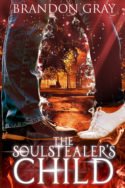 The Soulstealer’s Child by Brandon Gray