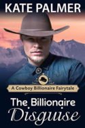 The Billionaire’s Disguise by Kate Palmer