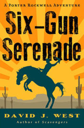 Six-Gun Serenade by David J. West