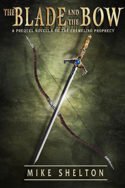 Cremolino Prophecy: The Blade and the Bow by Mike Shelton