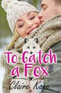 To Catch a Fox by Claire Kane