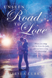 Unseen Road to Love by Chelsea Curran