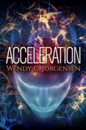 Acceleration by Wendy C. Jorgensen