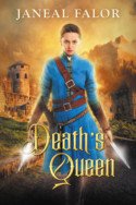 Death’s Queen by Janeal Falor