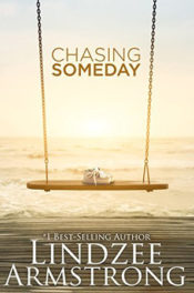 Chasing Someday by Lindzee Armstrong