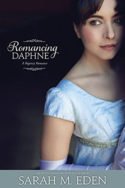 Lancaster Family: Romancing Daphne by Sarah M. Eden