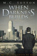 When Darkness Builds by M.C. Sutton