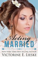 Acting Married by Victorine E. Lieske