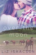 Gold Valley: Over the Moon by Liz Isaacson