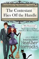 Moonchuckle Bay: The Contestant Flies Off the Handle by Heather Horrocks