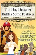 Moonchuckle Bay: Dog Designer Ruffles Some Feathers by Heather Horrocks