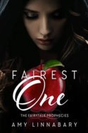 Fairytale Prophecies: Fairest One by Amy Linnabary