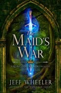 Kingfountain: The Maid’s War by Jeff Wheeler