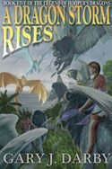 A Dragon Storm Rises by Gary J. Darby