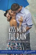 Kiss Me in the Rain by Lindzee Armstrong