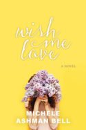 Wish Me Love by Michele Ashman Bell