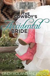 The Cowboy's Accidental Bride by Cindy Roland Anderson