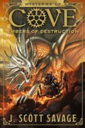 Mysteries of Cove: Embers of Destruction by J. Scott Savage