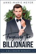 Forgiving the Billionaire by Anne-Marie Meyer