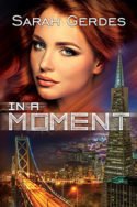 In A Moment by Sarah Gerdes