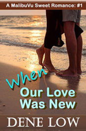 When Our Love Was New by Dene Low