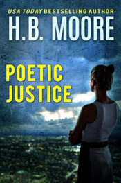 Poetic Justice by H.B. Moore