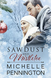 Sawdust and Mistletoe by Michelle Pennington