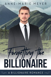 Forgetting the Billionaire by Anne-Marie Meyer