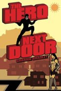 The Hero Next Door by Graham Bradley