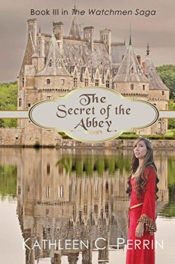 The Secret of the Abbey by Kathleen C. Perrin