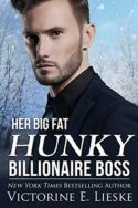 Her Big Fat Hunky Billionaire Boss by Victorine E. Lieske