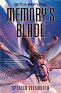 Starfire: Memory’s Blade by Spencer Ellsworth