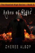 Haunted High: Ashes of Night by Cheree Alsop