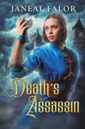 Death’s Assassin by Janeal Falor